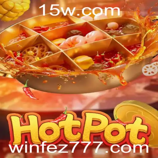 Descubra o Mundo de Hotpot e as Emoções de FEZ777