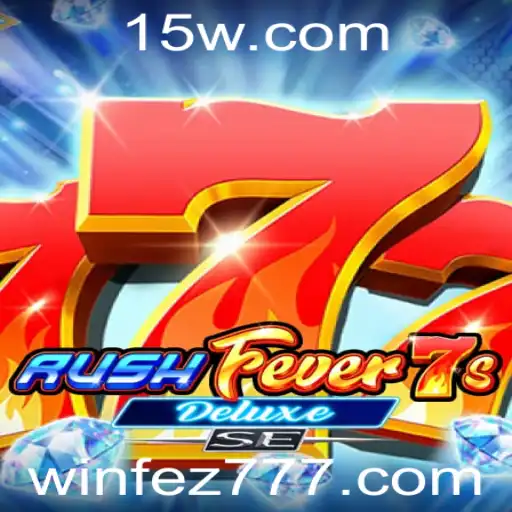 RushFever7sDeluxeSE: O Novo Fenômeno dos Jogos com a palavra-chave FEZ777